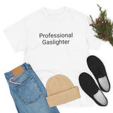 Pro Gaslighter Tee