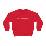 Literally Him Crewneck