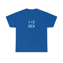 Load image into Gallery viewer, I <3 Sex Tee
