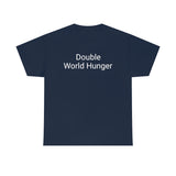 Double World Hunger Tee