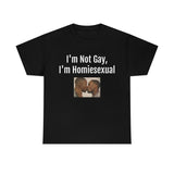 Homiesexual Tee