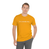 Literally Him Tee