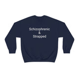 Schizophrenic & Strapped Crewneck