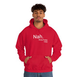 Nah Hoodie