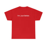 Just Better Tee