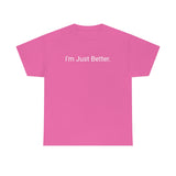 Just Better Tee