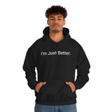 Just Better Hoodie