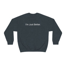 Load image into Gallery viewer, Just Better Crewneck
