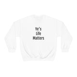 Ye's Life Matters Crewneck