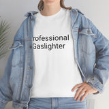 Pro Gaslighter Tee