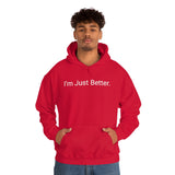 Just Better Hoodie