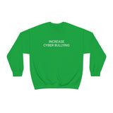 Cyber Bullying Crewneck