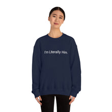 Load image into Gallery viewer, Literally Him Crewneck
