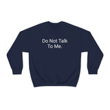 Do Not Talk Crewneck