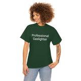 Pro Gaslighter Tee