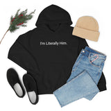 Literally Him Hoodie