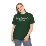 Teacher Salaries Tee