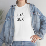 I <3 Sex Tee