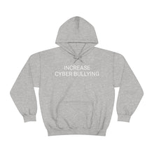 Load image into Gallery viewer, Cyber Bullying Hoodie

