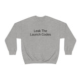 Leak The Launch Codes Crewneck