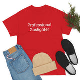Pro Gaslighter Tee