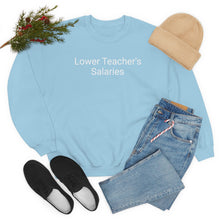Load image into Gallery viewer, Teacher Salaries Crewneck
