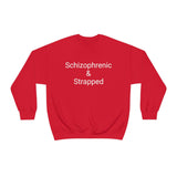 Schizophrenic & Strapped Crewneck