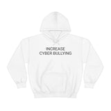 Cyber Bullying Hoodie