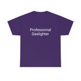 Pro Gaslighter Tee