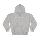 Just Better Hoodie