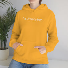 Load image into Gallery viewer, Literally Her Hoodie
