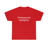 Pro Gaslighter Tee
