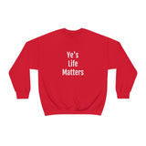 Ye's Life Matters Crewneck