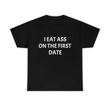 Eat Ass Tee