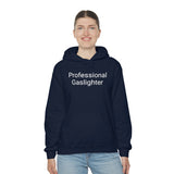 Pro Gaslighter Hoodie