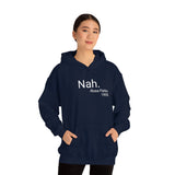 Nah Hoodie