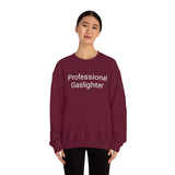 Pro Gaslighter Crewneck