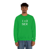 I <3 Sex Crewneck