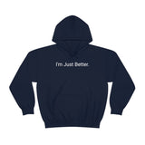 Just Better Hoodie