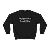 Pro Gaslighter Crewneck