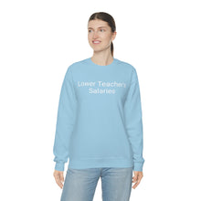Load image into Gallery viewer, Teacher Salaries Crewneck
