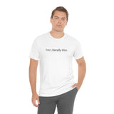 Literally Him Tee