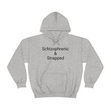 Schizophrenic & Strapped Hoodie