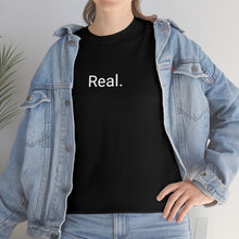 Load image into Gallery viewer, Real Tee
