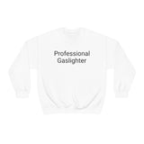 Pro Gaslighter Crewneck