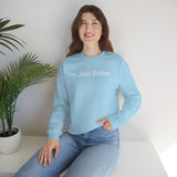 Just Better Crewneck