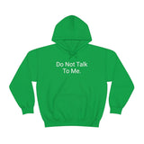 Do Not Talk Hoodie