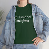 Pro Gaslighter Tee