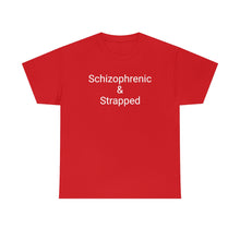 Load image into Gallery viewer, Schizophrenic &amp; Strapped Tee
