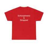Schizophrenic & Strapped Tee